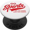 Sports Sarcastic Non-Sports Humor Tees Go Sports Do The Thing Win The Points Divertente Testo Rosso PopSockets PopGrip Adesivo