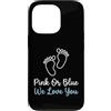 Pink Blue Reveal Decor Custodia per iPhone 13 Pro Annuncio di gravidanza rosa blu We Love You