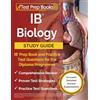 Test Prep Books IB Biology Study Guide: IB Prep Book and Practice Test Questions for the Diploma Programme: [Includes Detailed Answer Explanations]
