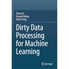 Springer Dirty Data Processing for Machine Learning