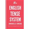 CREATESPACE The English Tense System: English Grammar Made Easy