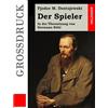 CreateSpace Independent Publishing Platf Der Spieler (Großdruck): In der Übersetzung von Hermann Röhl
