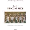 Artège Les diaconesses: Enquête historique au coeur des premiers siècles