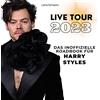27amigos Das inoffizielle Roadbook für Harry Styles: Live-Tour 2023