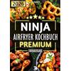Carabeus Verlag XXL Ninja Airfryer Kochbuch Premium [FARBAUSGABE]: Vielfältige Rezeptideen für jeden Anlass - wenig Fett, viel Geschmack | kompatibel mit allen Modellen: Dual Zone & Co. | Heißluftfritteuse Rezeptbuch