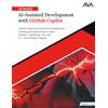 Orange Education Pvt Ltd Ultimate AI-Assisted Development with GitHub Copilot: Unlock Faster AI-Powered Development, Testing and Automation in Java, Python, TypeScript, Go, and C++ with GitHub Copilot (English Edition)