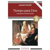 Ediciones Rialp, S.A. Tiempo para Dios : guía para la vida de oración: 217
