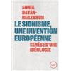 Lux Editeur Le sionisme, une invention européenne: Genèse d'une idéologie