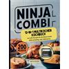 Bookmundo Ninja Combi 12-in-1 Multikocher Kochbuch: 200 tolle Rezepte für die Ninja Combi. Süß und deftig. Inkl. Nährwerte.