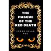 CreateSpace Independent Publishing Platf The Masque of the Red Death: By Edgar Allan Poe - Illustrated