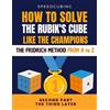 Antonia Vanderhick HOW TO SOLVE THE RUBIK'S CUBE LIKE THE CHAMPIONS. THE FRIDRICH METHOD FROM A TO Z: Second part. The third layer. OLL and PLL