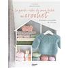 MANGO La garde-robe de mon bébé au crochet: 20 modèles irrésistibles de 0 à 4 ans
