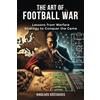 AMAZON KDP The Art of Football War: Lessons from Warfare Strategy to Conquer the Game