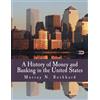 CREATESPACE A History of Money and Banking in the United States (Large Print Edition): The Colonial Era to World War II