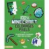 404 Editions 100% Minecraft Coloriages pixels: 70 incroyables coloriages pour tous les fans !