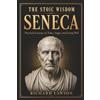 Karma Studio The Stoic Wisdom of Seneca: Practical Lessons on Time, Anger, and Living Well