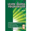 Bamidele Olowo-Okere Learn Nigeria Pidgin-English (Vol. One)