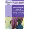 Editorial Octaedro, S.L. Documentar la vida de los niños y las niñas en la escuela: 28