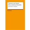 Reclam Philipp Jun. Über sittliches Handeln: Summa theologiae I-II q. 18-21: 18162