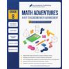 Ace Academic Publishing Math Adventures - Grade 8: A Key to Academic Math Advancement
