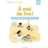 MAGNARD A moi de lire ! CP: Cahier de compréhension et d'expression écrite