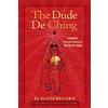 CREATESPACE The Dude De Ching: A Dudeist Interpretation of the Tao Te Ching