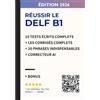 Bonjour Édition Réussir le DELF B1 - Compréhension et Production Écrites: 10 tests écrits complets avec corrigés détaillés + correcteur AI + 20 phrases indispensables (Nouvelle édition)