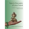 Wind Horse Press Tara in the palm of your hand: A guide to the practice of the twenty-one Taras according to the Mahasiddha Surya Gupta tradition