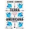EDICIONES B Tierra americana: American Dirt