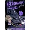Beaumont & Crane Necromancers On Drugs: Occultex Book Two