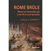 HERMANN Rome brûle: Néron et l'incendie qui a mis fin à une dynastie