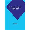 Alpha Edition Les heures longues, 1914-1917
