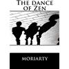 CREATESPACE The dance of Zen: the dance of zen
