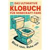 FlipFlop Das ultimative Klobuch für Minecraft-Fans: Block raus, Ruhe rein. Lustiges Geschenk mit Lifehacks, Fun Facts und Geschichten