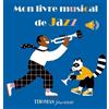 THOMAS JEUNESSE Mon livre musical de jazz: Livre sonore bébé dès 6 mois avec grandes piles AAA alcalines incluses