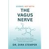Psychologie Halensee The Vagus Nerve Science, Not Myth: Why You Don't Need A Reset: Real Neuromodulation For Exhaustion, Trauma, And Long Covid