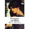 CREATESPACE Proserpine and Midas: Two Mythological Dramas
