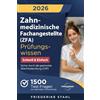 Prüfkompass Verlag Zahnmedizinische Fachangestellte (ZFA) Prüfungswissen - Schnell & Einfach: 1500 Test-Fragen zur optimalen Vorbereitung | Sicher durch die gestreckte Abschlussprüfung (GAP)