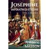 A. de la Pinsonnais Joséphine Impératrice et Reine: Volume 3 : 1804-1809