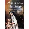 Saul Cruz Santa Rosa de Lima (Tascabile) La Editorial Divina