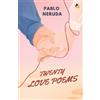 Pablo Neruda Twenty Love Poems (Tascabile)