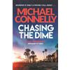 Michael Connelly Chasing The Dime (Tascabile)