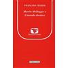 Morcelliana Martin Heidegger e il mondo ebraico: 1