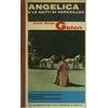 golon L- ANGELICA E LE NOTTI DI VERSAILLES - ANNE GOLON - GARZANTI --- 1965 - B- ZCS45