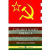 Lulu Toward Soviet America: The Crises and Decline of Capitalism; the Impending Rise of Socialism in the United States