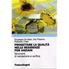 FrancoAngeli Progettare la qualità nelle R.S.A. Strumenti di valutazione e verifica della qualità nelle residenze per anziani