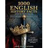 Ahoy Publications 1000 English History Facts and 50 True Tales: A Journey Through England's Defining Moments and Figures