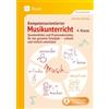 Auer Verlag i.d.AAP LW Kompetenzorientierter Musikunterricht 4. Klasse: Stundenbilder und Praxismaterialien für das gesamte Schuljahr - schnell und einfach umsetzbar