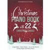 Vervante Publishing A Christmas Piano Book With 22 Christmas Carols: Jingle Bells, Silent Night, Joy To The World, O Holy Night and Many More
