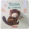 CASTERMAN Victor le castor: Livre marionnette pour bébé - dès 3 mois